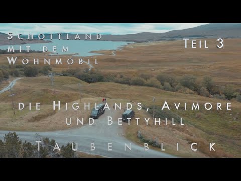 Schottland mit dem Wohnmobil Teil 3, Highlands, Avimore und Bettyhill #taubenblick