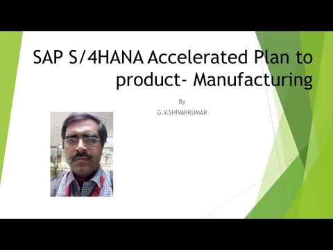 , title : 'SAP S/4HANA Accelerated Plan to Product -SAP PP Overview.'