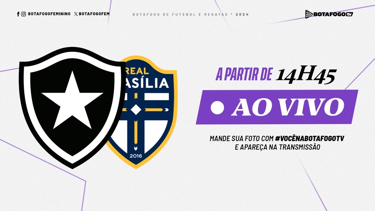 AO VIVO | Botafogo enfrenta o Real Brasília pelo Campeonato Brasileiro Feminino