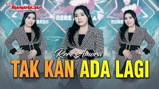 Download lagu TAK KAN ADA LAGI - RERE AMORA | NEW MANAHADAP  mp3