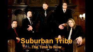 Suburban Tribe - The Time Is Now