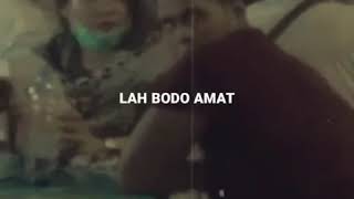 Download lagu Lah Bodo Amat story WA mp3