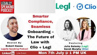 LinkedIn Live: Smarter Compliance, Seamless Onboarding - the Future of Law with Clio + Legl