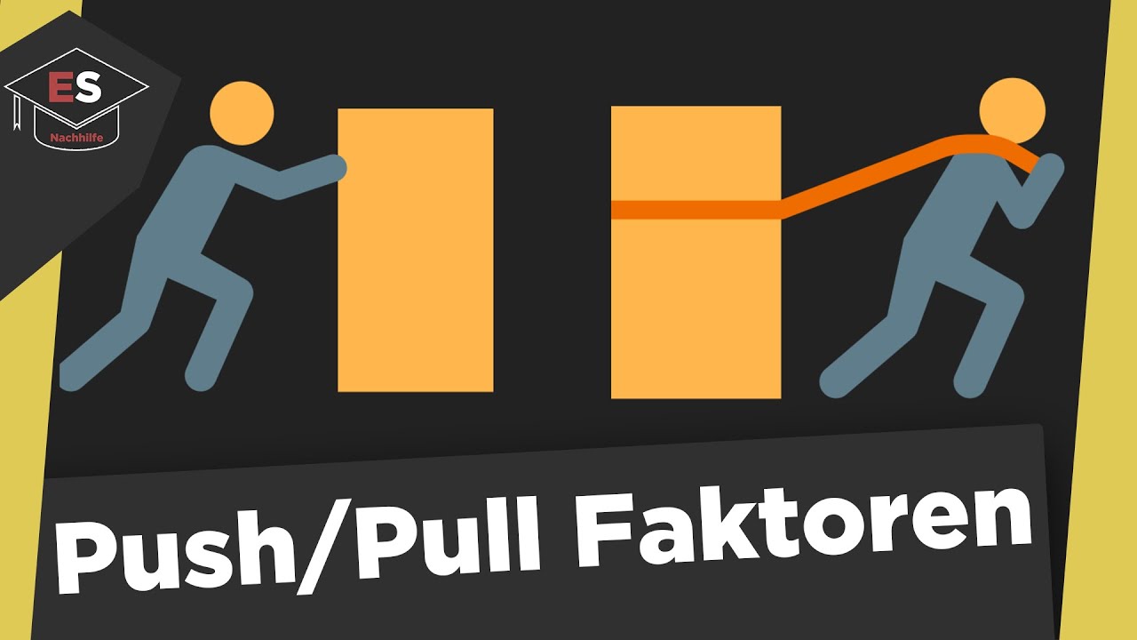 Jetzt Push Und Pull Faktoren ansehen Push Und Pull Faktoren