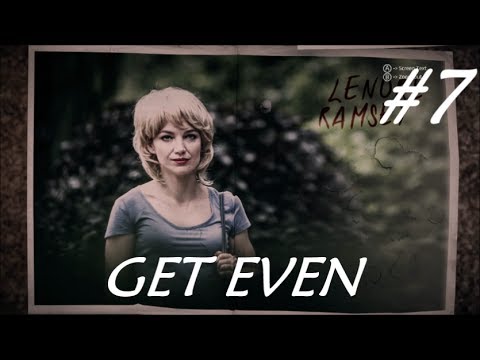 Get Even - Playthrough (Part 7) - Rose & Kidnapper's Hideout