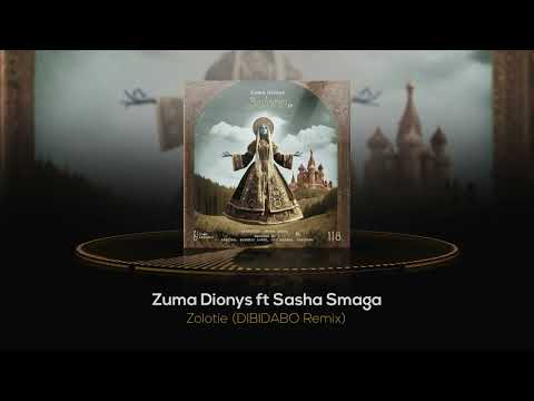 Zuma Dionys - Zolotie ft. Sasha Smaga (DIBIDABO Remix) [Cosmic Awakenings]