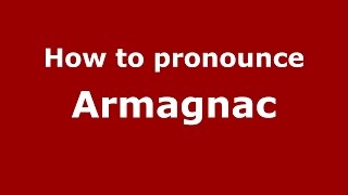 How to pronounce Armagnac