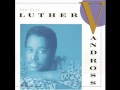 LUTHER VANDROSS   THE SECOND TIME AROUND     DAMMIT!