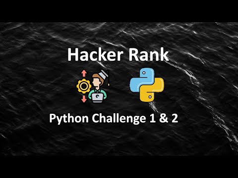 Hackerrank Python Challenge 1 And 2