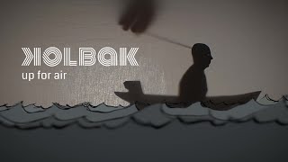 Kolbak - Up For Air video