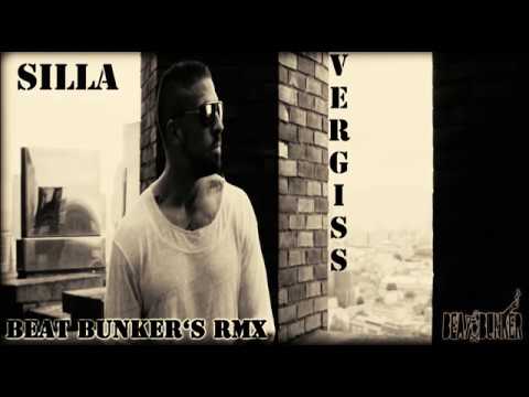 Silla - Vergiss (Beat Bunker's RMX)