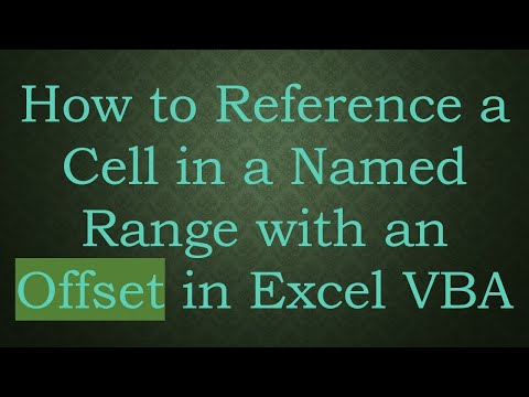 How to Reference a Cell in a Named Range with an Offset in Excel VBA