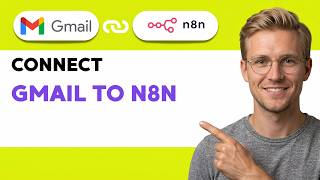 How to Connect Gmail to N8N [2026 Full Guide]