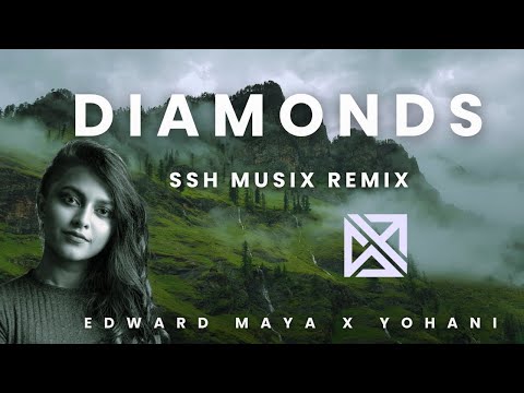 Edward Maya x Yohani - Diamonds | SSH MUSIX REMIX