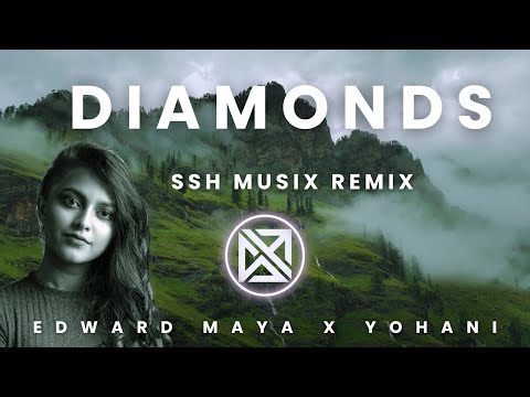 Edward Maya X Yohani - Diamonds | @SSHMUSIX Remix