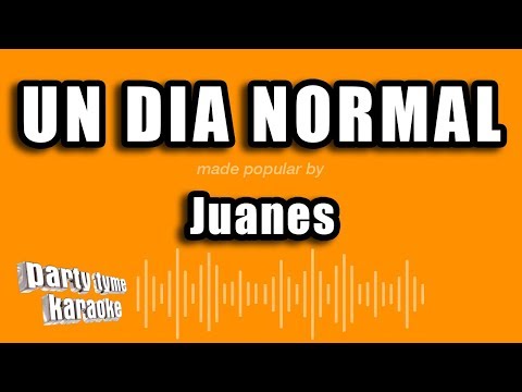Un Dia Normal - Pistas De Juanes