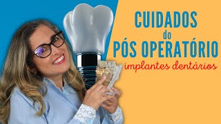 Recuperação e Cuidados Pós Cirurgia de Implantes - Dra. Cíntia Amorim - Adornare Odonto