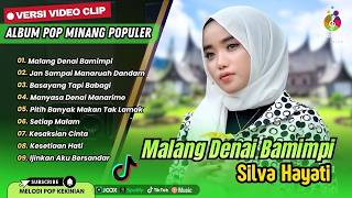 Download lagu Silva Hayati - MALANG DENAI BAMIMPI - JAN SAMPAI MANARUAH DANDAMI || LAGU POP MINANG TERPOPULER 2026 mp3 Download lagu Silva Hayati - MALANG DENAI BAMIMPI - JAN SAMPAI MANARUAH DANDAMI || LAGU POP MINANG TERPOPULER 2026 mp3