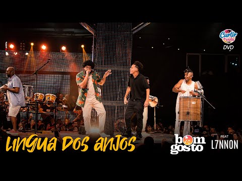 Bom Gosto feat. L7NNON - Língua dos Anjos (Francesa) (DVD Curtir a Vida)