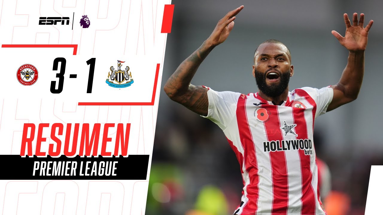 BRENTFORD REMONTÓ Y PASÓ POR ARRIBA AL NEWCASTLE | Brentford 3-1 Newcastle | RESUMEN
