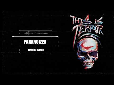 Paranoizer - F#cking Retard
