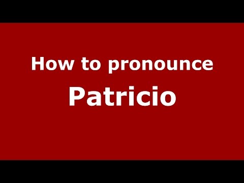 How to pronounce Patricio