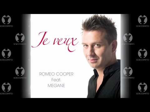 Romeo Cooper Feat. Megane - Je Veux
