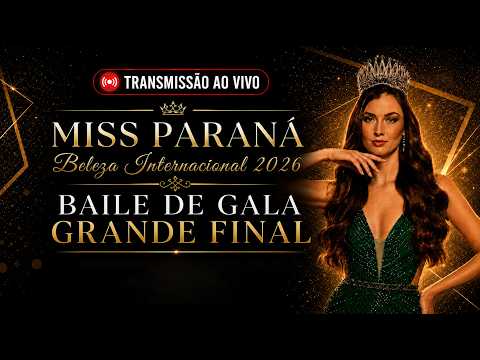 MISS PARANÁ BELEZA INTERNACIONAL 2026