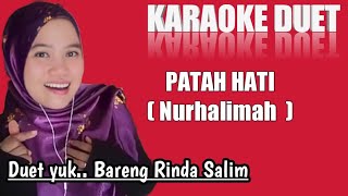 Download lagu Patah hati - Nurhalimah | Karaoke duet bareng Rinda Salim mp3