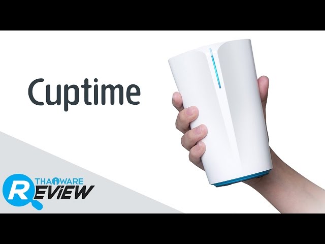   รีวิวแก้วน้ำ Cuptime แก้วน้ำยุคใหม่เอาใจคนรักสุขภาพ (Intelligent Cup Review)
