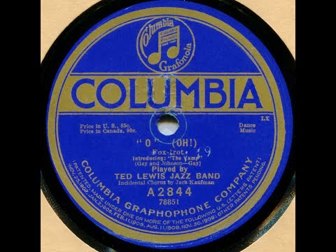 O (OH!)--Ted Lewis Jazz Band, 1919