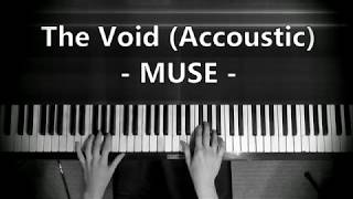 The Void (Acoustic) MUSE - Piano Instrumental Cover