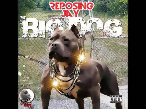 Big Dog (prod.Kid Flash) by Reposing Jay