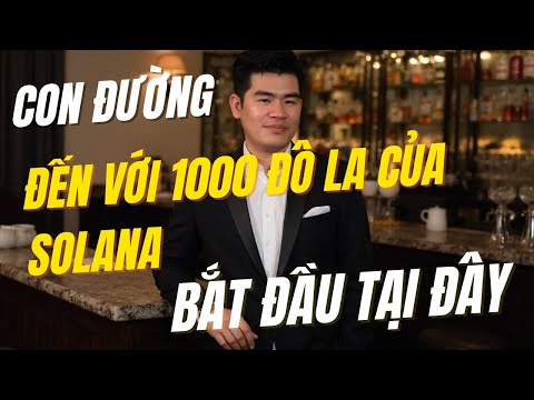 Con đường đến với 1000 đô la của Solana bắt đầu tại đây - P1