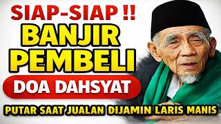 Download lagu SIAP-SIAP BANJIR PEMBELI ! DOA DAHSYAT DOA PELARIS DAGANGAN PUTAR SAAT BERJUALAN DIJAMIN LARIS mp3