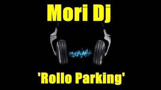 MORI DJ @ 'ROLLO PARKING'