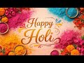 Happy Holi Status Holi Whatsapp Status Holi Status 2026