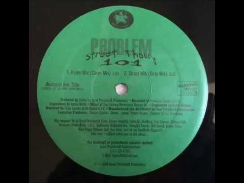 Problem ~ Street Theory 101 Street Mix (Dirty Mix) ~ Crown Heights BK NYC 1996