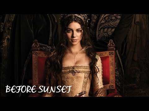 Before Sunset | Mary Stuart | Reign