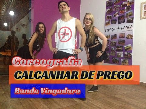 Calcanhar de Prego - Banda Vingadora - Coreografia | Cia Mais Dança