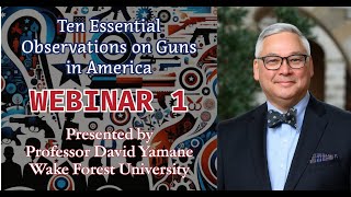 Guns are Normal and Normal People Use Guns: Public Webinar 1 of 7 on Guns in America