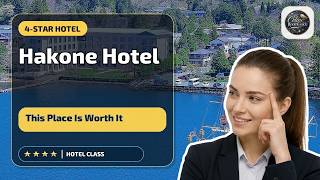 Hakone Hotel - This Place Is Worth It | Hakone, Japan🏨