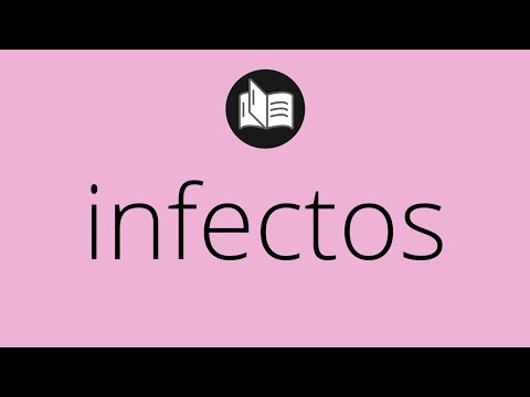 Que significa INFECTOS • infectos SIGNIFICADO • infectos DEFINICIÓN • Que es INFECTOS