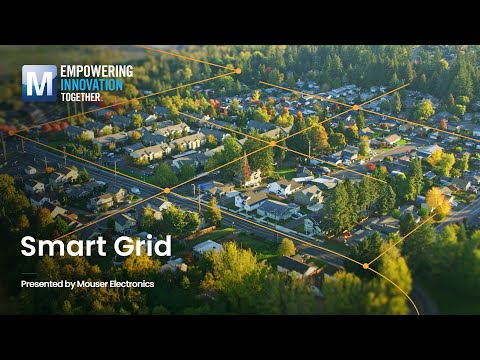 Smart Grid: Overview | Mouser Electronics