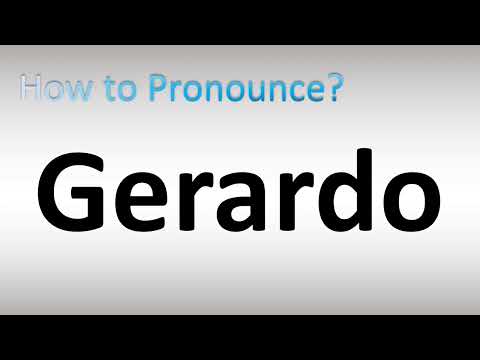 How to Pronounce Gerardo