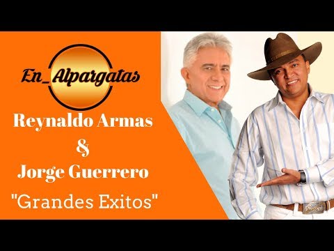 Reynaldo Armas & Jorge Guerrero - "Grandes Exitos"