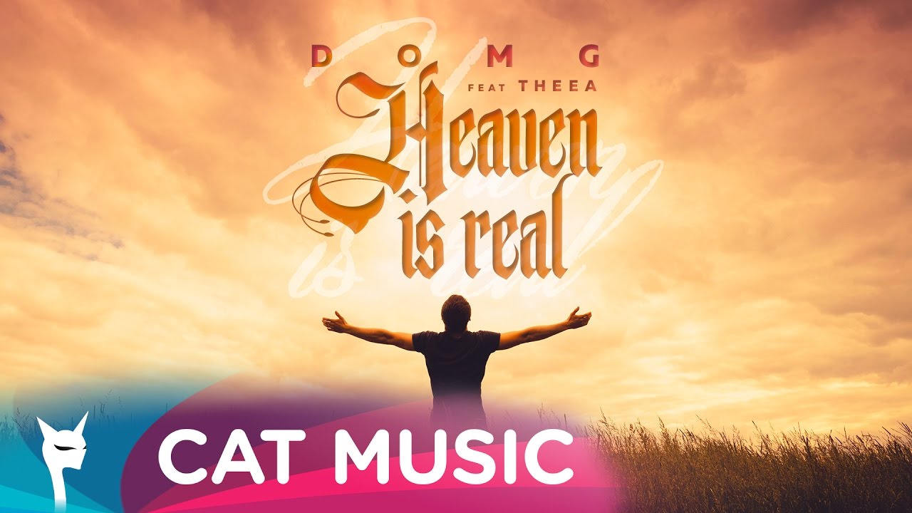 DOMG ft. Theea — Heaven Is Real