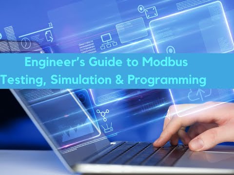 Engineer’s Guide to Modbus Testing, Simulation & Programming
