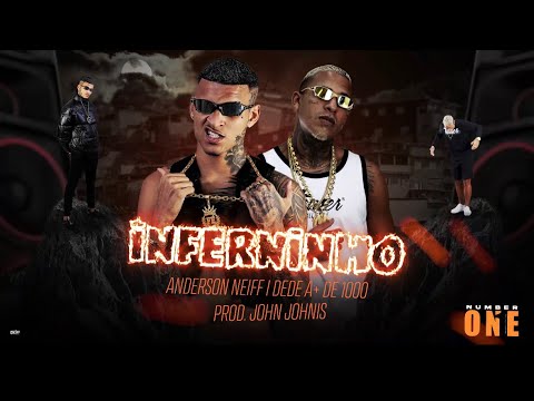 ANDERSON NEIFF - DEDÉ A+ D1000 - PROD JOHN JOHNIS - INFERNINHO
