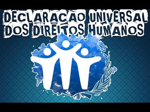 A DECLARAÇÃO UNIVERSAL DOS DIREITOS HUMANOS